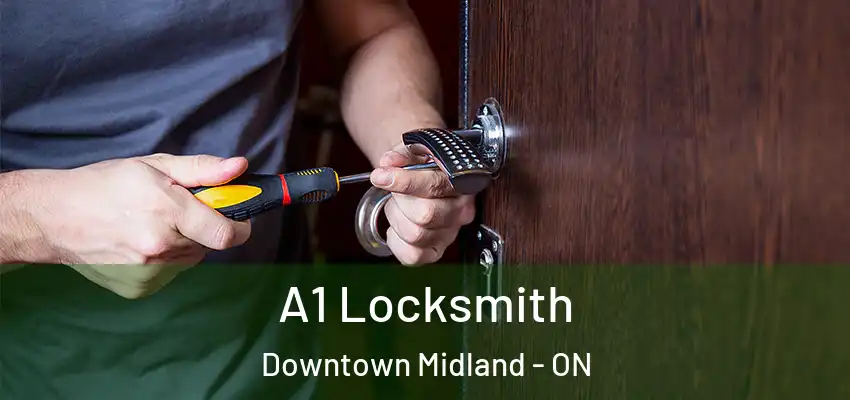  A1 Locksmith Downtown Midland - ON