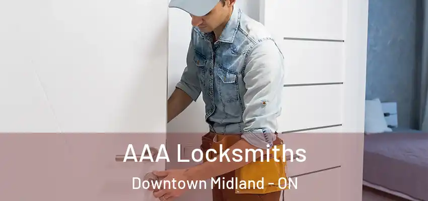  AAA Locksmiths Downtown Midland - ON
