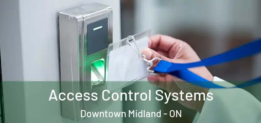 Access Control Systems Downtown Midland - ON