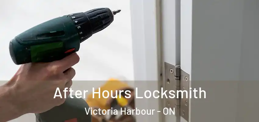  After Hours Locksmith Victoria Harbour - ON
