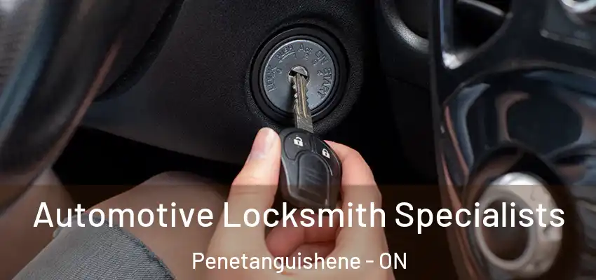  Automotive Locksmith Specialists Penetanguishene - ON