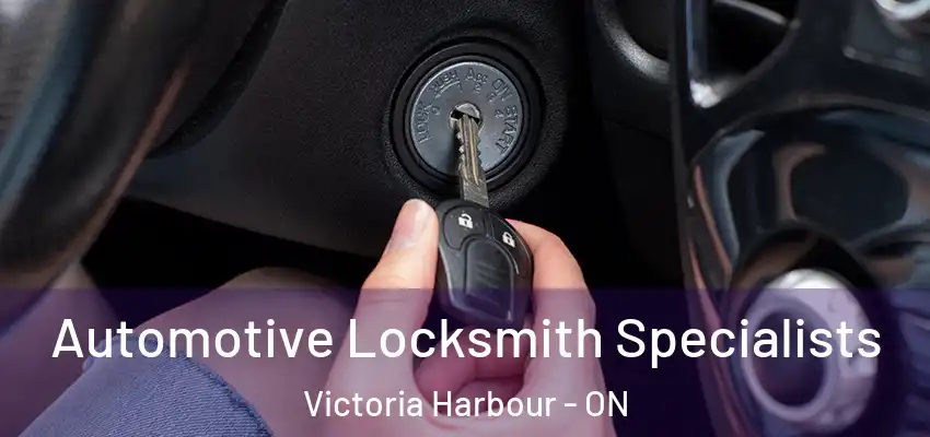  Automotive Locksmith Specialists Victoria Harbour - ON