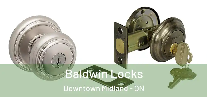  Baldwin Locks Downtown Midland - ON