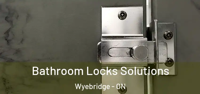  Bathroom Locks Solutions Wyebridge - ON