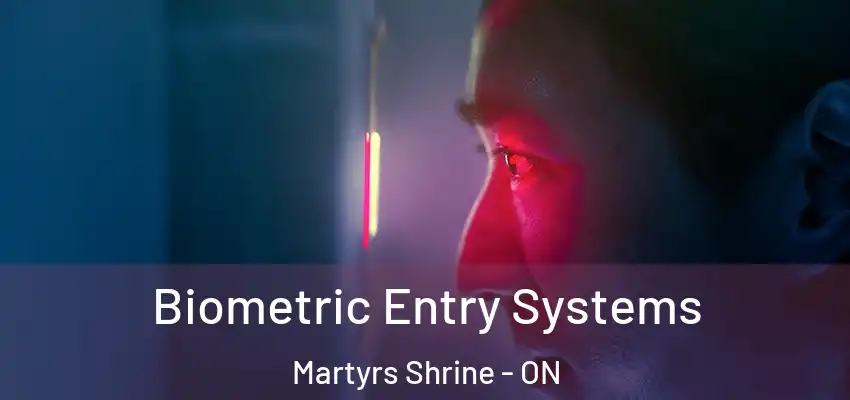  Biometric Entry Systems Martyrs Shrine - ON