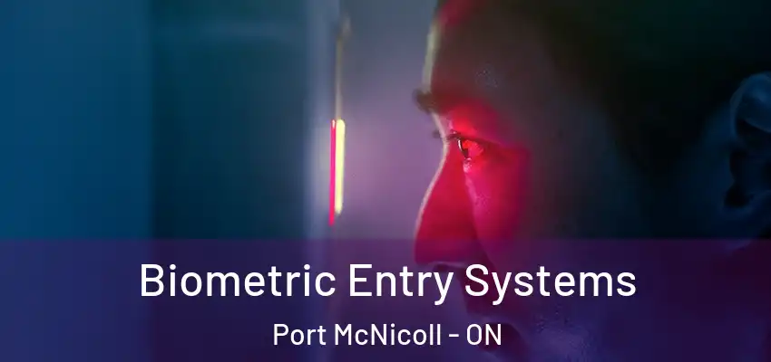  Biometric Entry Systems Port McNicoll - ON