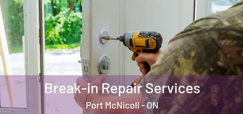  Break-in Repair Services Port McNicoll - ON