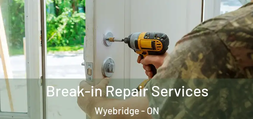 Break-in Repair Services Wyebridge - ON