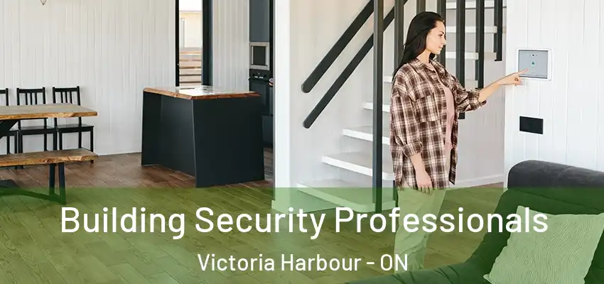  Building Security Professionals Victoria Harbour - ON