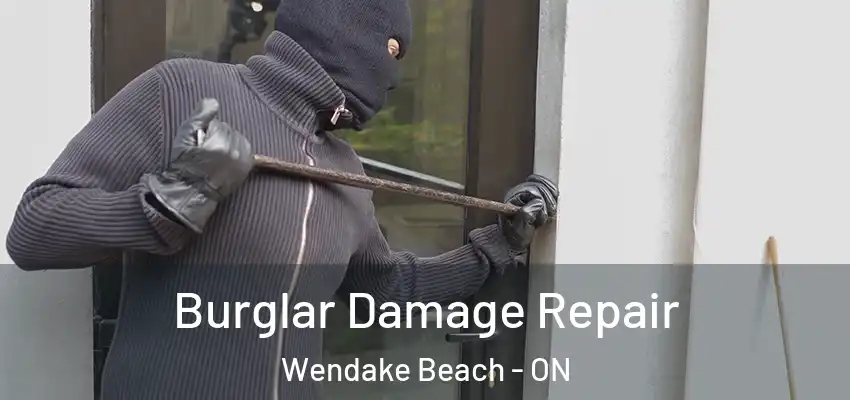  Burglar Damage Repair Wendake Beach - ON