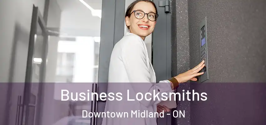  Business Locksmiths Downtown Midland - ON