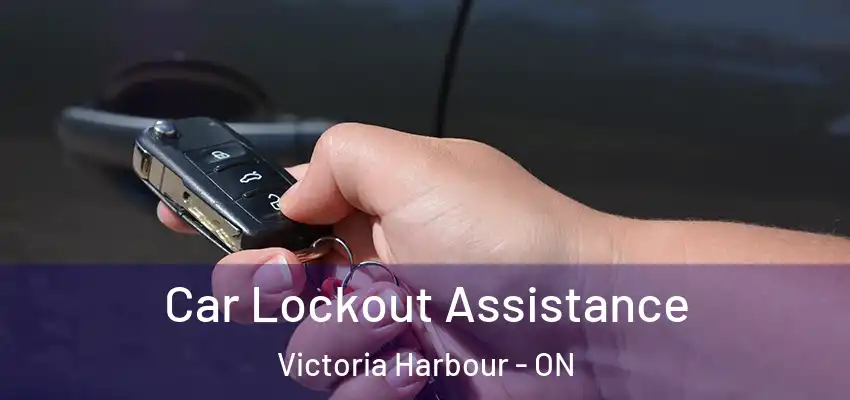  Car Lockout Assistance Victoria Harbour - ON