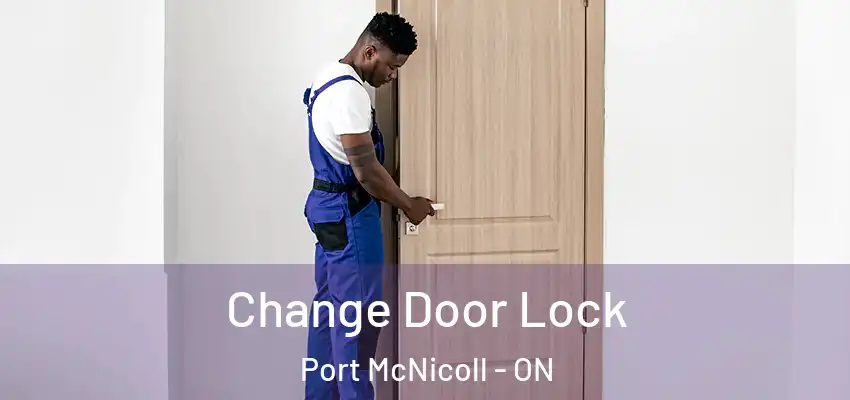  Change Door Lock Port McNicoll - ON