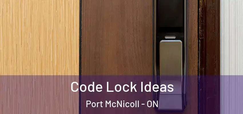  Code Lock Ideas Port McNicoll - ON