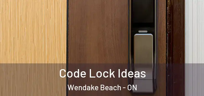  Code Lock Ideas Wendake Beach - ON