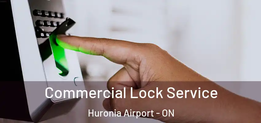  Commercial Lock Service Huronia Airport - ON