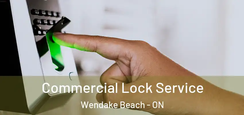  Commercial Lock Service Wendake Beach - ON