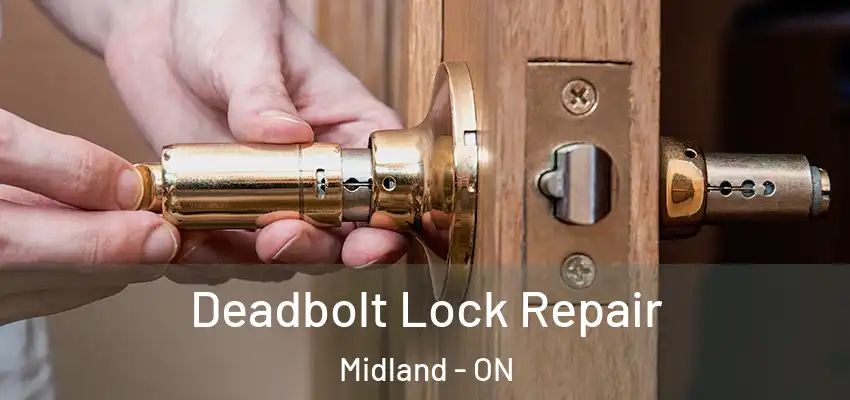 Deadbolt Lock Repair Midland - ON