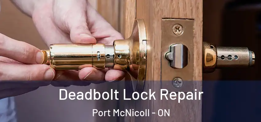  Deadbolt Lock Repair Port McNicoll - ON