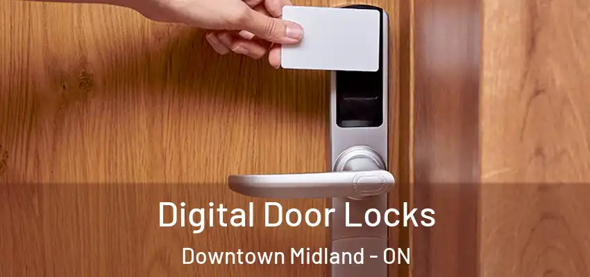  Digital Door Locks Downtown Midland - ON