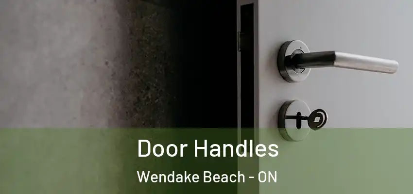  Door Handles Wendake Beach - ON