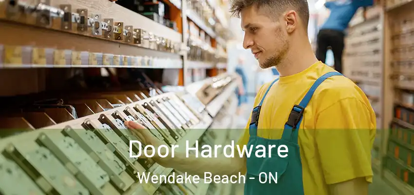  Door Hardware Wendake Beach - ON