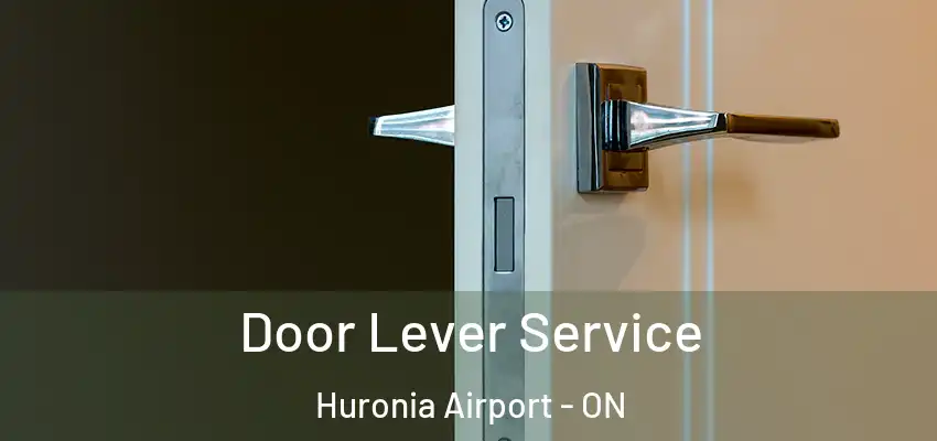  Door Lever Service Huronia Airport - ON
