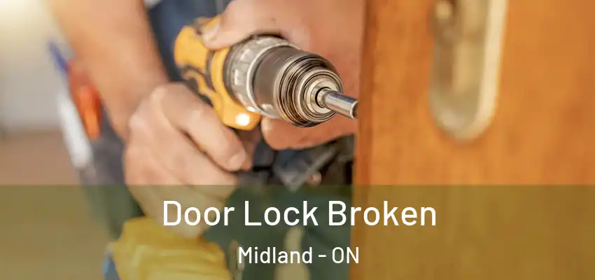  Door Lock Broken Midland - ON