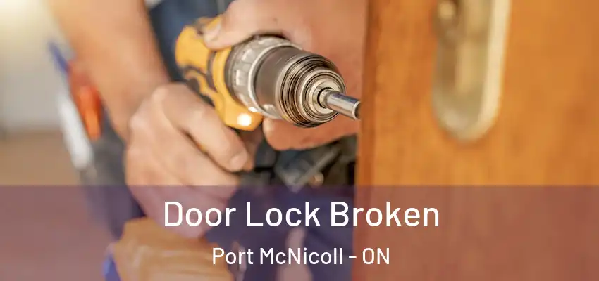  Door Lock Broken Port McNicoll - ON