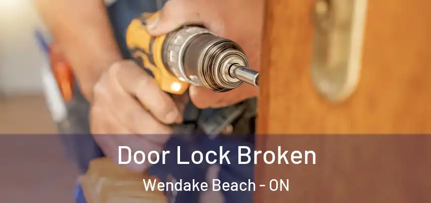  Door Lock Broken Wendake Beach - ON