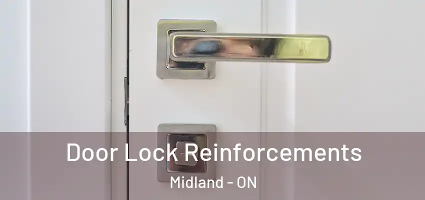  Door Lock Reinforcements Midland - ON