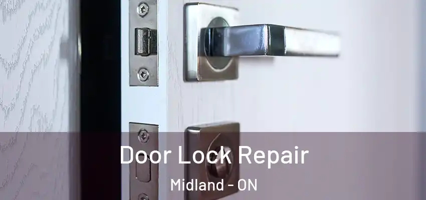  Door Lock Repair Midland - ON