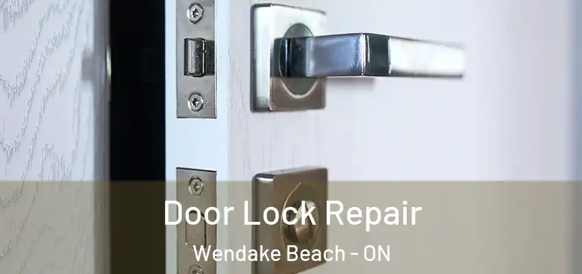  Door Lock Repair Wendake Beach - ON