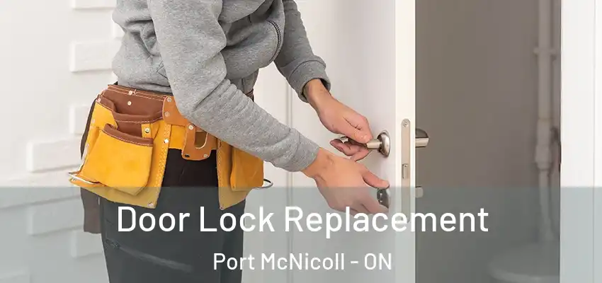  Door Lock Replacement Port McNicoll - ON