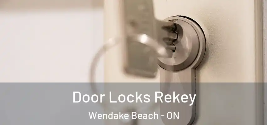  Door Locks Rekey Wendake Beach - ON