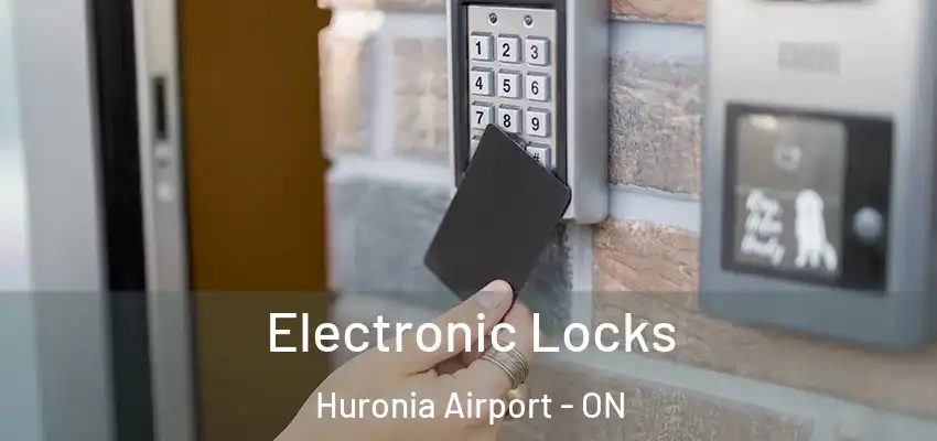  Electronic Locks Huronia Airport - ON