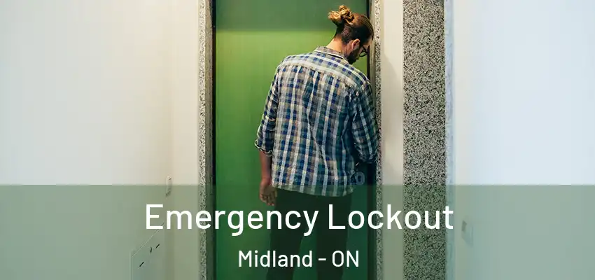  Emergency Lockout Midland - ON