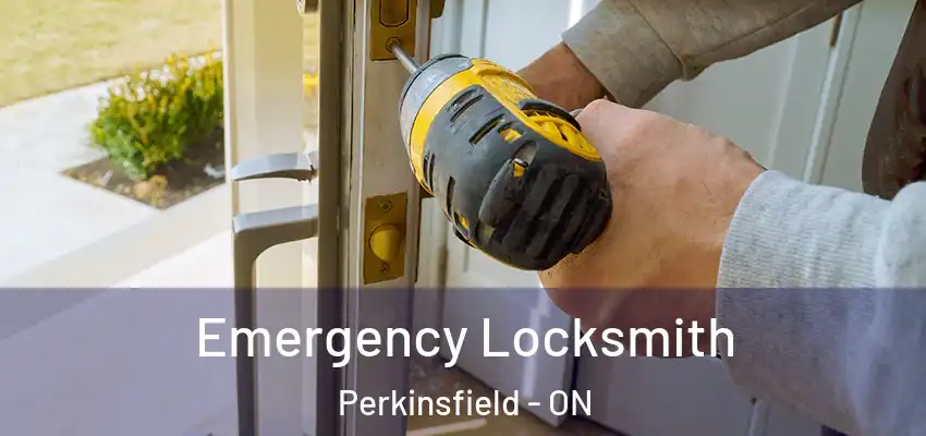  Emergency Locksmith Perkinsfield - ON