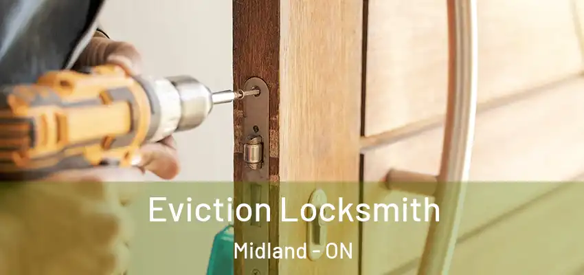  Eviction Locksmith Midland - ON