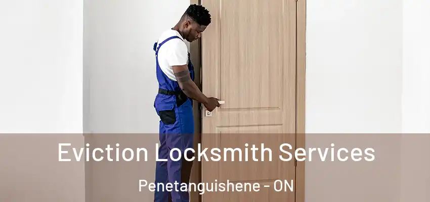  Eviction Locksmith Services Penetanguishene - ON