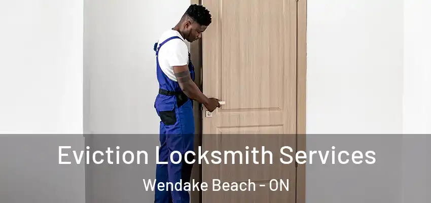  Eviction Locksmith Services Wendake Beach - ON