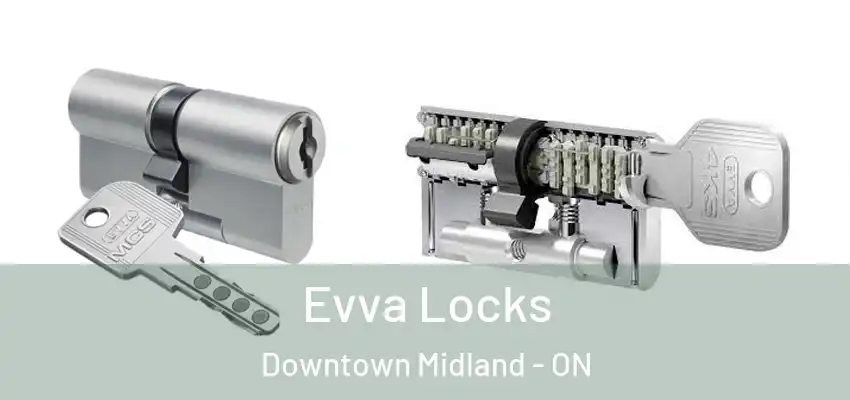  Evva Locks Downtown Midland - ON