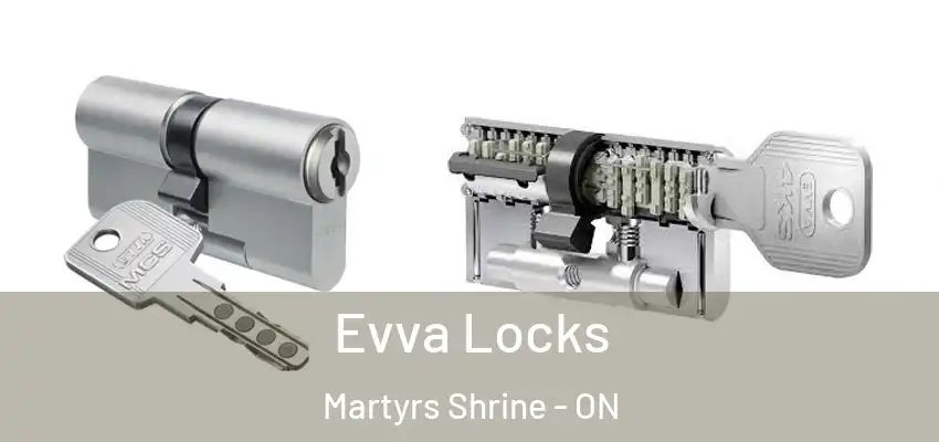  Evva Locks Martyrs Shrine - ON