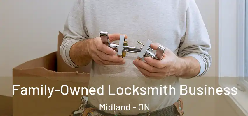  Family-Owned Locksmith Business Midland - ON