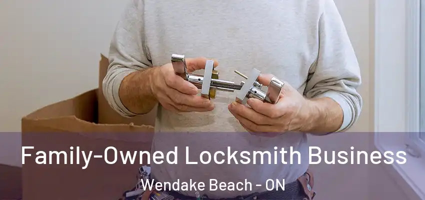  Family-Owned Locksmith Business Wendake Beach - ON
