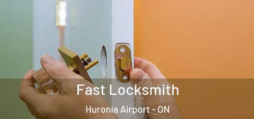  Fast Locksmith Huronia Airport - ON