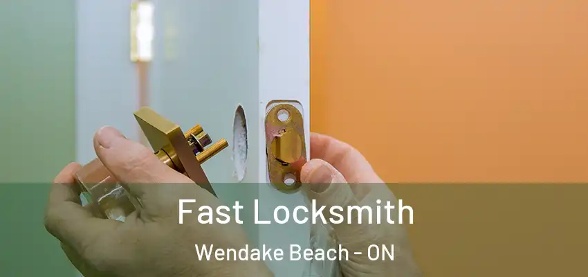  Fast Locksmith Wendake Beach - ON