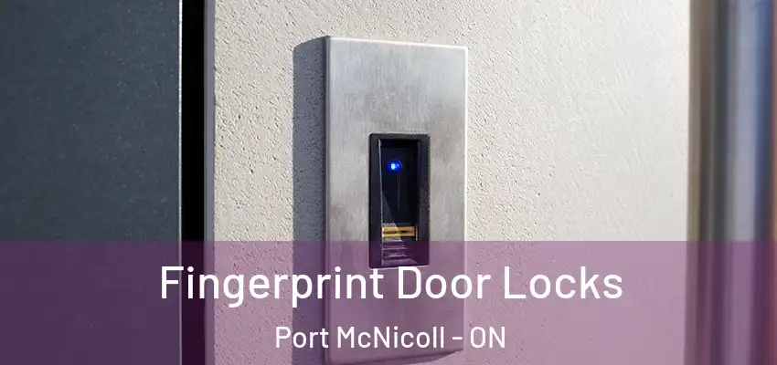  Fingerprint Door Locks Port McNicoll - ON