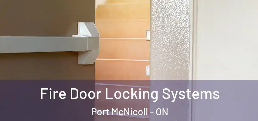 Fire Door Locking Systems Port McNicoll - ON