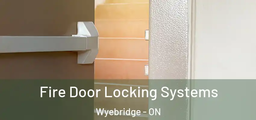  Fire Door Locking Systems Wyebridge - ON